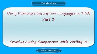 Using Hardware Description Languages in TINA, part 3: Creating Analog Components with Verilog-A