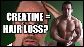 Creatine And Hair Loss: Myth Or Fact?