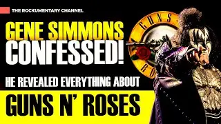 GENE SIMMONS CONFESSED! HE REVEALED EVERYTHING ABOUT GUNS N' ROSES!