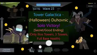 (Ilios Towers, 3 Towers} Duhovnic Solo Victory! {Secret/Good Ending} || [Roblox] Tower Galactica