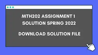 MTH202 Assignment 1 Solution spring 2022