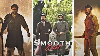 RRR - SMOOTH EDIT [1080p 60 FPS HD]