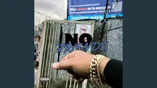 No Friends (feat. RiderG562)