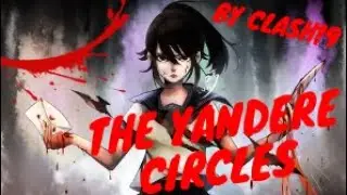 THE YANDERE CIRCLES (LAYOUT) | Rethink of 'The Yandere'