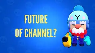 Where have I been? Future of my channel!