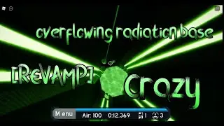 FE2CM | Overflowing Radiation Base [REVAMP] [Crazy]