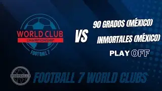 F7 WORLD CLUB CHAMPIONSHIP - 2023 - MEN – 90 GRADOS (MÉXICO) X INMORTALES (MÉXICO)