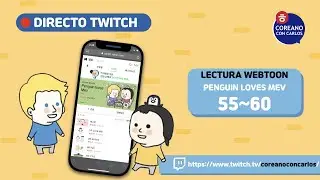 🔴 DIRECTO (COMPLETO) | LECTURA WEBTOON COREANO 55-60