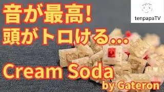 Gateron Cream Soda Switch Review!