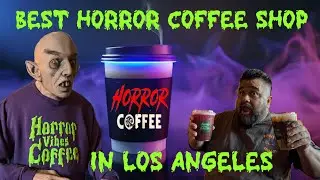 Horror Vibes Coffee. A Taste of Halloween. Uncovering the Best Horror Café in Los Angeles!