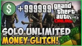 GTA 5 Online: *SOLO* ''UNLIMITED MONEY GLITCH