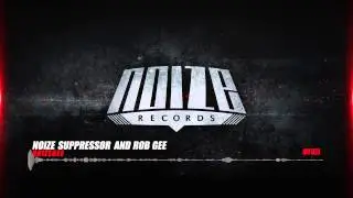 Noize Suppressor and Rob Gee - NoizeGee - [NR-021] Official preview