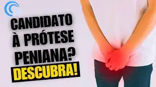 Descubra se você é candidato à prótese peniana em 9 minutos! Tchau impotência!  | Dr. Heleno Paes