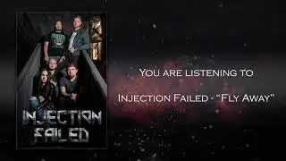 Injection Failed - Fly Away