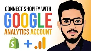How To Connect Shopify Store with Google Analytics - Shopify Store with Google Analytics