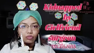 Kidnapped by a Jealous Surgeon Girlfriend 😱 | ASMR Dark Roleplay