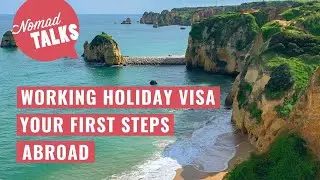Working Holiday Visa: Your First Steps Abroad