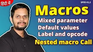 2.2 | Macros with default values | Mixed parameter | Label and opcode field | Nested macro calls