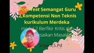 Post Test Pelatihan Mandiri Topik Semangat Guru 2, Modul 2.