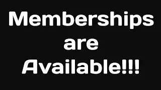 MEMBERSHIPS ARE NOW AVAILABLE! (also chill stream)