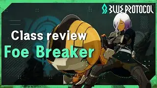 Blue Protocol Class review - Foe Breaker