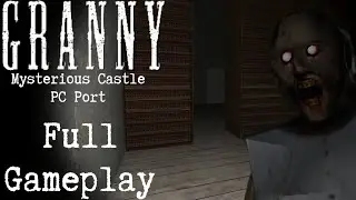 Granny Mysterious Castle PC Version | Full Gameplay