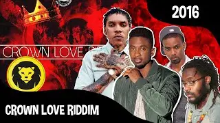 CROWN LOVE RIDDIM (2016) Vybz Kartel + Christopher Martin + Konshens + Tarrus Riley + Others