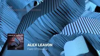 Alex Leavon - Field Of Dreams