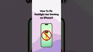 How To Fix Flashlight Not Working on iPhone?