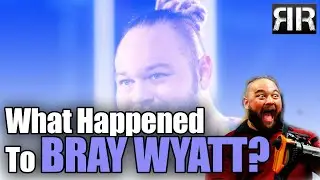 What Happened To Bray Wyatt?