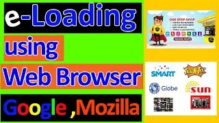 e-Loading using web browser gaya ng google chrome.