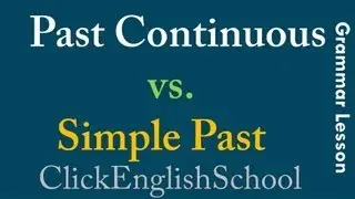 English Grammar - Past Simple and Past Continuous