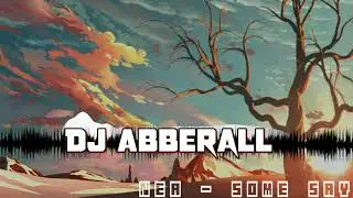 Nea - Some Say (Abberall Bootleg)