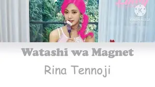 Rina Tennoji Watashi wa Magnet Color Coded Lyrics Kan|Rom|Eng