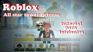 O básico para iniciantes - ALL STARS TOWER DEFENSE (ROBLOX)