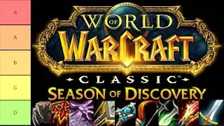 Season of Discovery Class Tier List & Deep Dive | World of Warcraft Classic