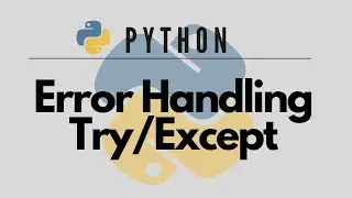 Python Try/Except: Mastering Error Handling Like a Pro