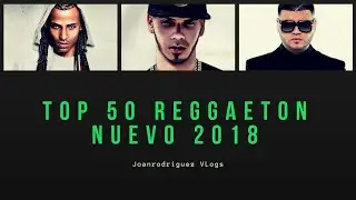TOP 50 REGGAETON NUEVO 2018 ENERO ANUEL AA ARCANGEL FARRUKO NATTI NATASHA BAD BUNNY ALEXIO LA BESTIA