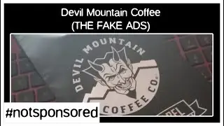 Devil Mountain Coffee! [The Fake ADs] #notsponsored