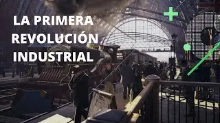 LA REVOLUCIÓN INDUSTRIAL, ORIGEN, CAUSAS Y CONSECUENCIAS