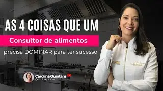 4 coisas que o Consultor de alimentos precisa dominar para ter sucesso