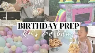 2nd Birthday Party Prep With Me | SAHM DITL VLOG