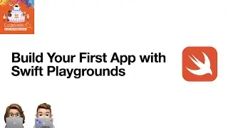 Code Week 2022: Build Your First App with Swift Playgrounds