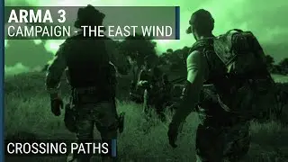 The East Wind (7/23) - "Crossing Paths" | ArmA 3 campaign