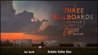 Buckskin Stallion Blues - Amy Annelle  (Three Billboards Outside Ebbing,Missouri)