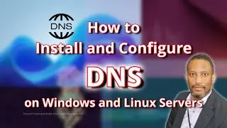 How to Install and Configure DNS on Windows and Linux Servers