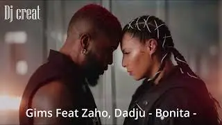 Gims Feat Zaho, Dadju - Bonita (COVER DJ creat)