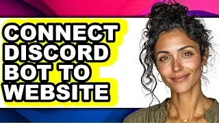 How to Connect Discord Bot to Website (full Guide)