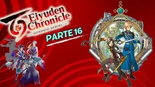 EIYUDEN CHRONICLE: HUNDRED HEROES - GAMEPLAY ESPAÑOL - PARTE 16