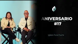 ANIVERSARIO — PASTOR ALEXIS Y PASTORA JOHNNILDA DE GIL | IGLESIA TORRE FUERTE